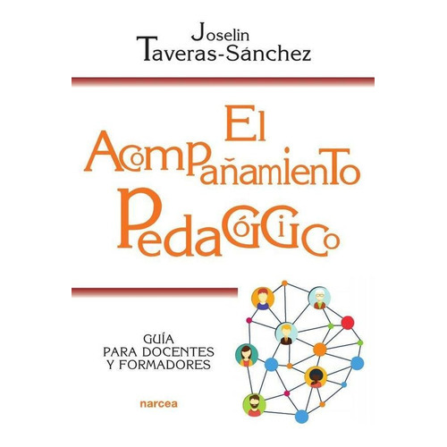 El Acompañamiento Pedagógico, De Joselin Taveras-sánchez. Editorial Narcea, Tapa Blanda En Español, 2022