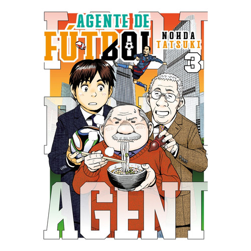 Agente De Futbol, 3, De Tatsuki, Nohda. Editorial Hidra Manga En Español