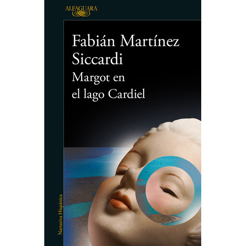 Libro Margot En El Lago Cardiel - Fabián Martínez Siccardi - Alfaguara