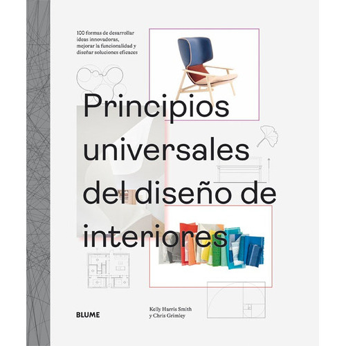 Libro Principios Universales Del Diseño De Interiores, De Chris Grimley. Editorial Blume, Tapa Dura En Español, 2023