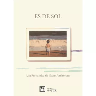 Es De Sol - Fernández De Nazar Anchorena, Ana