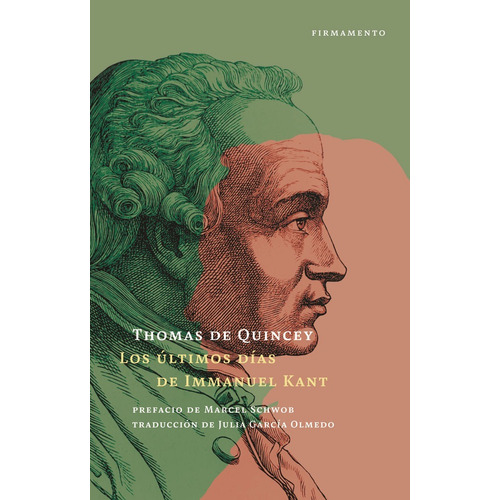 Los Útimos Días De Immanuel Kant - De Quincey, Thomas