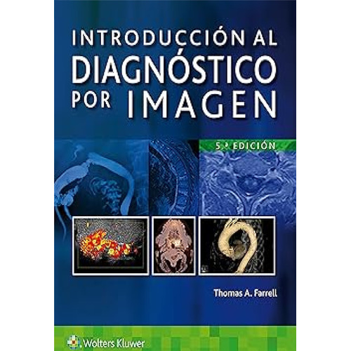 Ntroducción Al Diagnóstico Por Imagen, De Farrell. Editorial Wolters Kluwers, Tapa Blanda, Edición 5 En Español, 2020