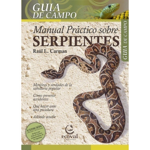 Manual Práctico Sobre Serpientes Guía De Campo Carman Libro