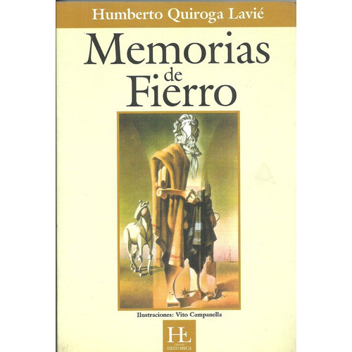 Memorias De Fierro, de Humberto Quiroga Lavié. Editorial Libreria Historica, tapa blanda en español
