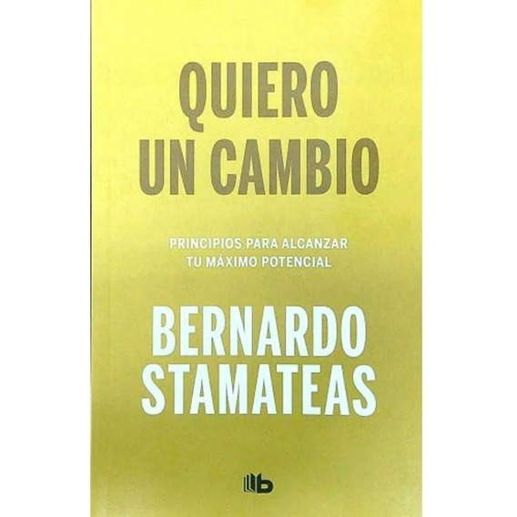 Quiero Un Cambio / Bernardo Stamateas (envíos)