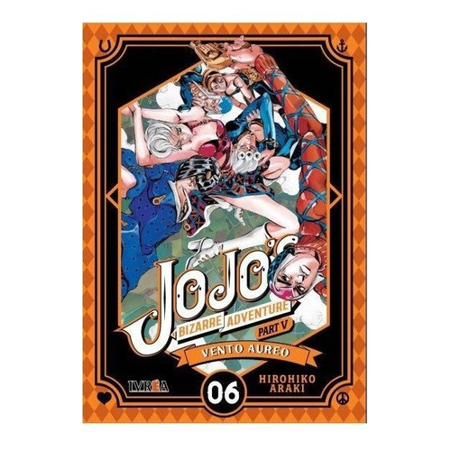 Jojos Bizarre Adventure 5 Vento Aureo 6 - Araki Hirohiko