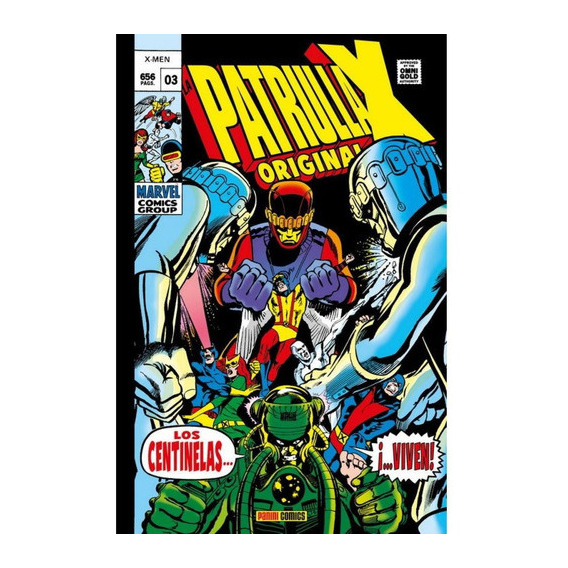 Marvel Gold. La Patrulla-X Original 3 Los Centinelas... ¡...viven!, de Roy Thomas. Editorial PANINI ESPAÑA S.A. en español