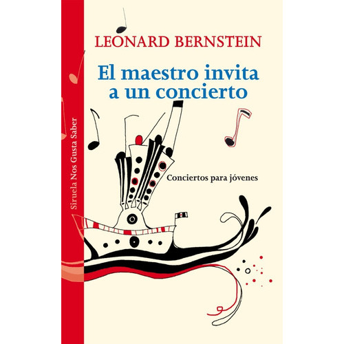 El Maestro Invita A Un Concierto: Sin Datos, De Leonard Bernstein. Serie Sin Datos, Vol. 0. Editorial Siruela, Tapa Blanda, Edición Sin Datos En Español, 2014