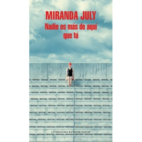Nadie Es Más De Aquí Que Tú - Miranda, July