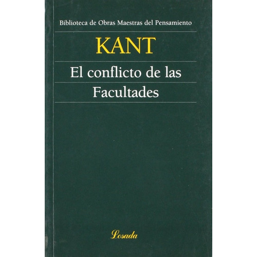 El Conflicto De Las Facultades, De Kant, Immanuel., Vol. 1. Editorial Losada, Tapa Blanda En Español