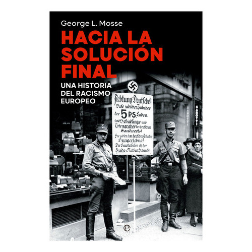 Hacia La Solucion Final, De L. Mosse, George. Editorial La Esfera De Los Libros, S.l., Tapa Blanda En Español
