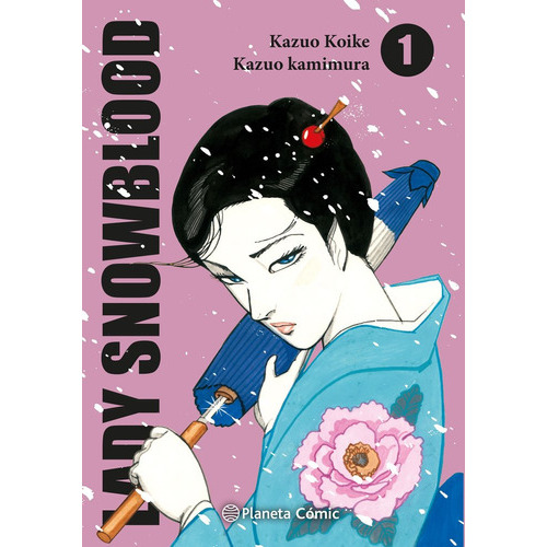 Lady Snowblood Nãâº 01 (ne), De Koike, Kazuo. Editorial Planeta Comic, Tapa Dura En Español