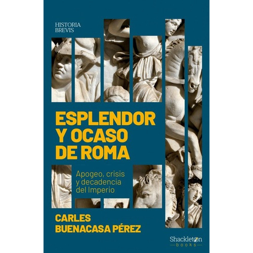 Esplendor Y Ocaso De Roma - Buenacasa Perez, Carles