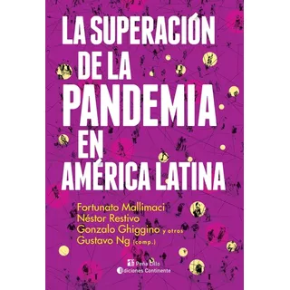 La Superacion De La Pandemia En America Latina - Gustavo Ng