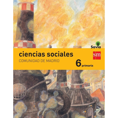 Ciencias sociales. 6 Primaria. Savia. Madrid, de Equipo de Educación Primaria de Ediciones SM,. Editorial EDICIONES SM, tapa blanda en español
