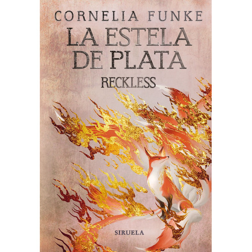 La Estela De Plata Reckless 4, De Cornelia Funke. Editorial Siruela, Tapa Blanda En Español