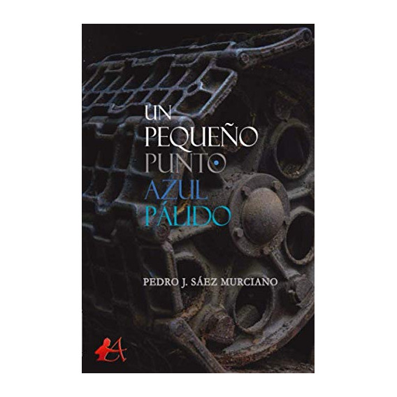 Book Editorial Adarve Un Pequeño Punto Azul Pálido (spanish