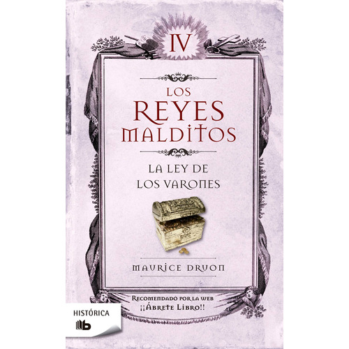 Los Reyes Malditos 4 - La ley de los varones, de Druon, Maurice. Serie Los Reyes Malditos Editorial B de Bolsillo, tapa blanda en español, 2012
