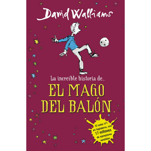 La increÃÂble historia de... El mago del balÃÂ³n, de Walliams, David. Editorial Montena, tapa dura en español