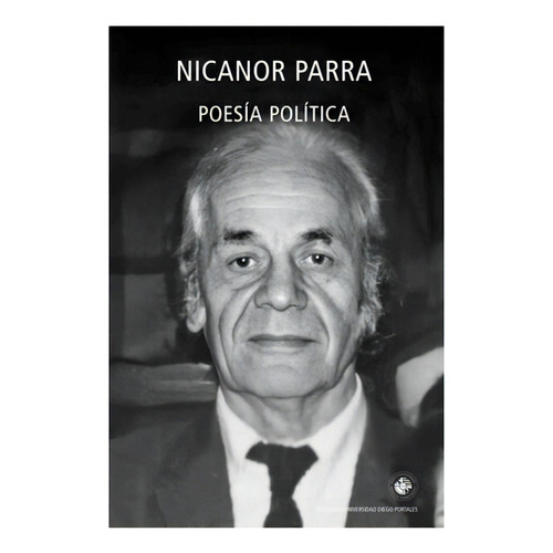 Poesia Politica: No Aplica, De Parra, Nicanor. Editorial Ediciones Udp, Tapa Blanda En Español