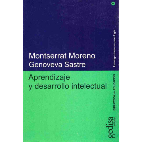 Aprendizaje y desarrollo intelectual, de Moreno, Monserrat. Serie Serie investigaciones en Psicología Editorial Gedisa en español, 1996