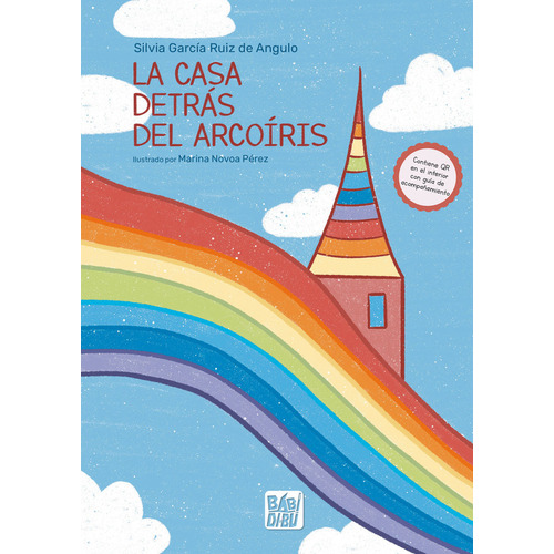 La Casa Detras Del Arcoiris, De Garcia Ruiz De Angulo, Silvia. Editorial Babidi-bu Libros En Español