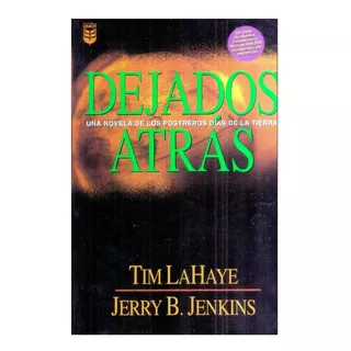 Saga Dejados Atras - Tim Lahaye & Jerry B. Jenkis.