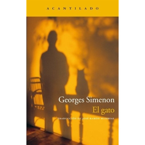 El Gato, De Simenon, Georges. Editorial Acantilado, Tapa Blanda En Español