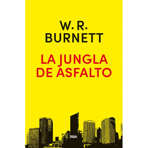 La Jungla De Asfalto - W. R. Burnett