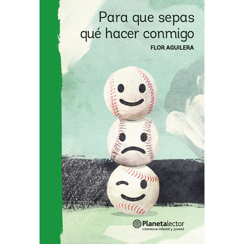 Para que sepas qué hacer conmigo, de Aguilera, Flor. Serie Planeta Verde Editorial Planetalector México, tapa blanda en español, 2018