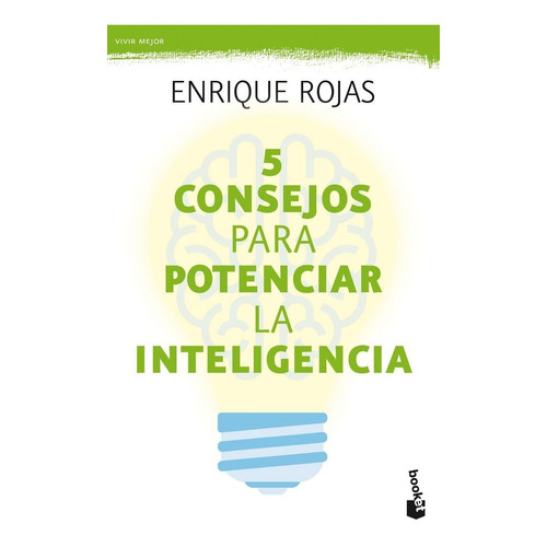 5 Consejos Para Potenciar La Inteligencia - Rojas, Enrique