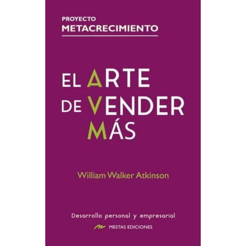 El Arte De Vender Más, De Atkinson; William. Editorial Mestas Ediciones, Tapa Blanda, Edición 1 En Español, 2023