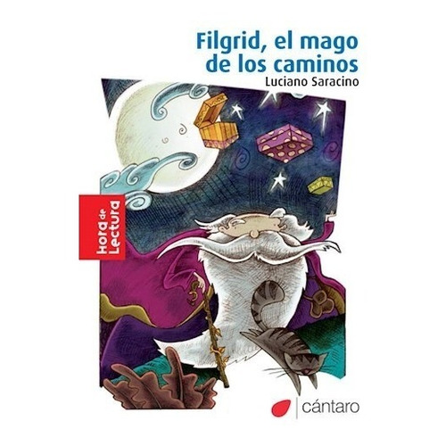 Filgrid, El Mago De Los Caminos, De Luciano Saracino. Editorial Cántaro En Español