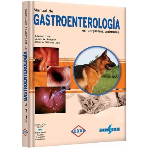 Manual De Gastroenterología En Pequeños Animales / Lexus