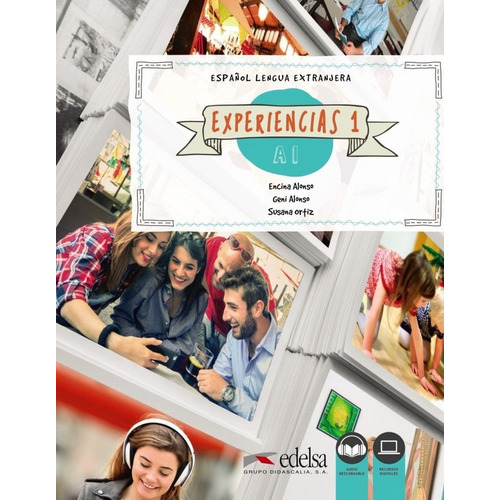 Experiencias 1. A1. Libro del alumno, de Alonso Arija, Encina. Editorial Edelsa Grupo Didascalia, tapa blanda en español
