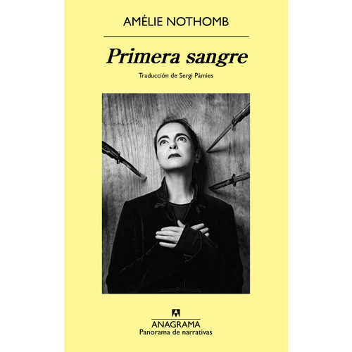 Primera Sangre, De Amelie Nothomb., Vol. 1.0. Editorial Anagrama, Tapa Blanda, Edición 1.0 En Español, 2023