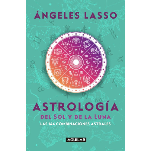 Astrología Del Sol Y De La Luna - Lasso, Ángeles