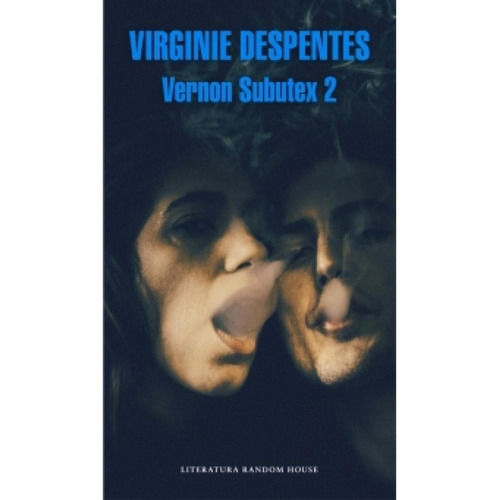 Vernon Subutex 2 - Virginie Despentes