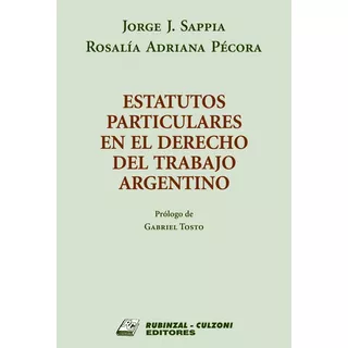 Estatutos Particulares En El Derecho Del Trabajo Argentino, De Jorge Sappia. En Español