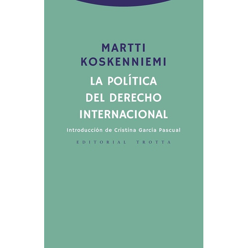 La Política Del Derecho Internacional - Koskenniemi, Martti