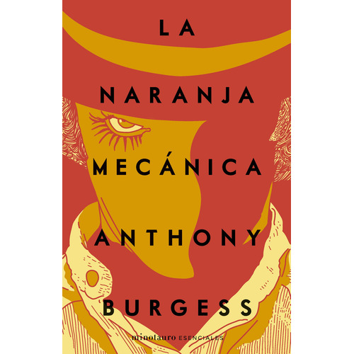 Libro La Naranja Mecánica - Anthony Burgess - Minotauro
