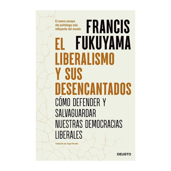 El Liberalismo Y Sus Desencantados, De Francis Fukuyama. Editorial Ediciones Deusto En Español