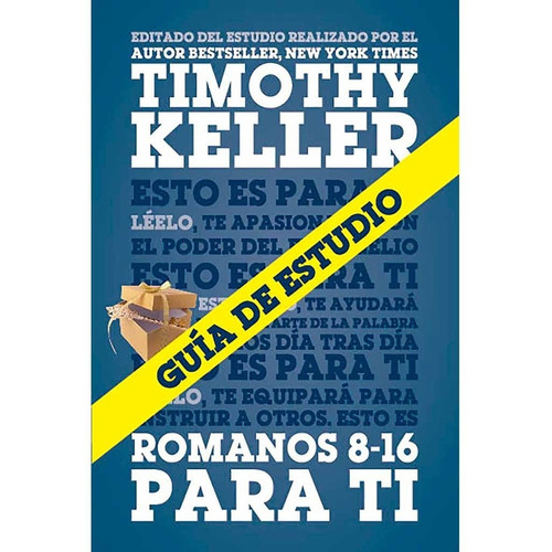 Guía De Estudio De Romanos 8-16 Para Ti, De Timothy Keller. Editorial Poiema En Español