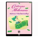 Cabrona Y Millonaria Adina Chelminsky Cabrona Y Millonaria Adina Chelminsky