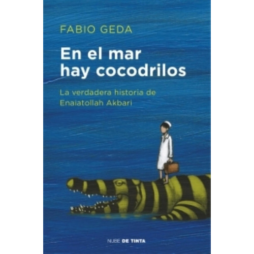 En El Mar Hay Cocodrilos, De Geda, Fabio. Editorial Nube De Tinta, Tapa Blanda En Español, 2018