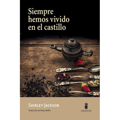 Libro Siempre Hemos Vivido En El Castillo - Shirley Jackson