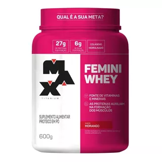 Max Titanium - Femini Whey - 600g (pote) - Sabor Morango