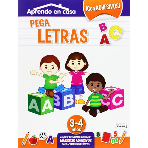 Pega Letras / Aprendo En Casa / 3-4 Años, De Ediciones Saldaña. Editorial Saldaña, Tapa Blanda En Español, 2015