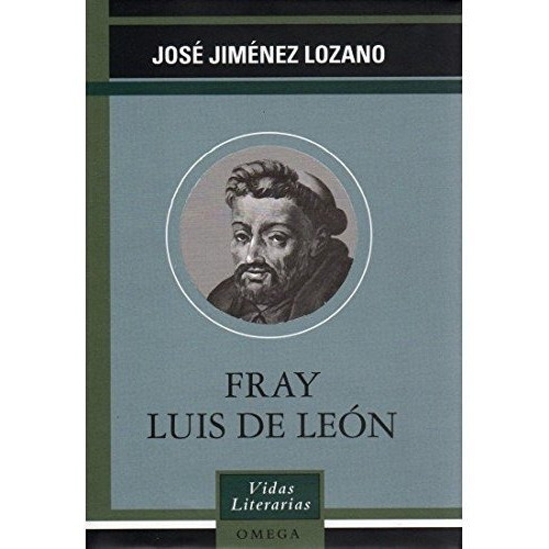 Fray Luis De Leon, De Jose Jimenez Lozano. Editorial Omega, Tapa Blanda En Español